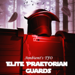 --{ Elite Praetorian Guards }--