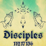 † DISCIPLES †