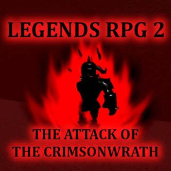 Legends RPG 2: The attack of the crimsonwrath