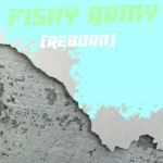 Fishy Army! (Reborn!)