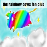 The Rainbow Cow Fan club