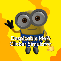 🎊 Despicable Me 4 Clicker Simulator