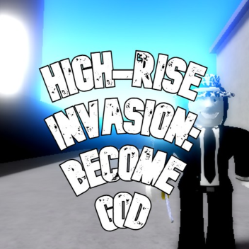 High-rise Invasion: Become God!