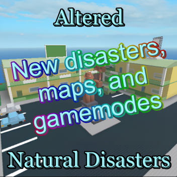 Altered Natural Disaster Survival