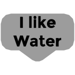 I like Water Text