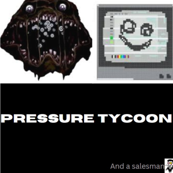 Pressure tycooon
