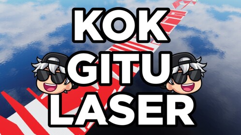 Kok Gitu Laser