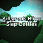 Killstreak Blitz: Slap Battles