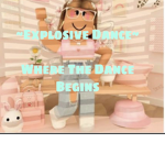~Explosive Dance~