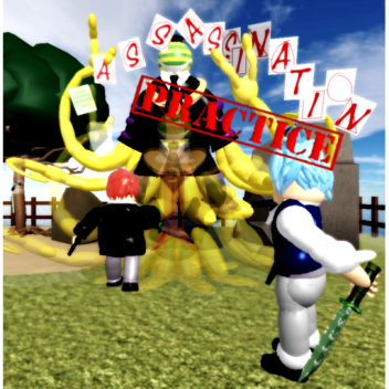 Assassination ᴘʀᴀᴄᴛɪᴄᴇ 【𝐖𝐈𝐏】『暗殺教室』