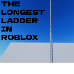 The Longest Ladder in Roblox