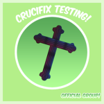 Crucifix Testing
