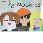The noobies <3
