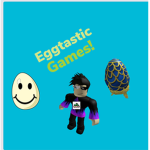 Eggtastic Games!