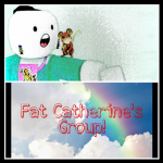 Fat Catherine's Group!