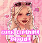 Cute Clothing Squad!