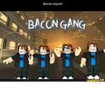 "BaconGang"