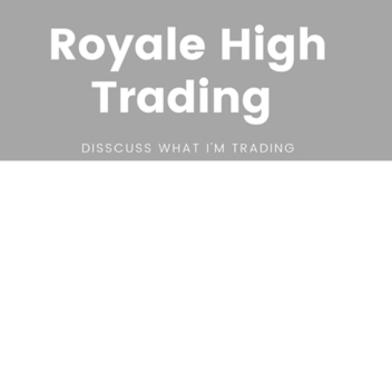 Royale high trading talk