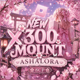 [NEW UPDATE x300] MOUNT ASHALORA