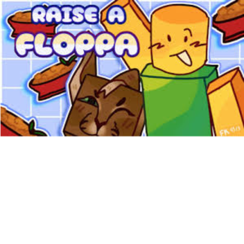 (New Update)Raise a Floppa
