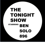The Tonight Show Starring BenSolo896