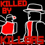  Killed by Killers [WIP]