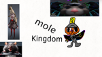 Mole. kingdom.