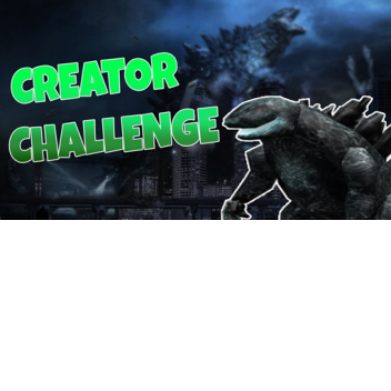 GODZILLA,CREATOR CHALLENGE