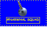 #NARWHAL SQUAD