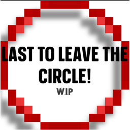 Last To Leave The Circle Wins!