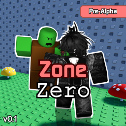 [🧟 Pre-Alpha] Zone Zero