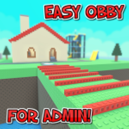 Very Easy Obby For OWNER ADMIN AND MORE!!!!!