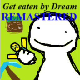 Surrender yourself to hungry Dream! [NEW] [REMAKE]