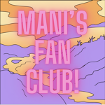 Mani's Fan Club