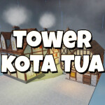 Tower Kota Tua