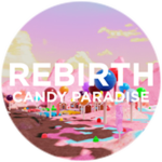 Rebirth - Candy Paradise
