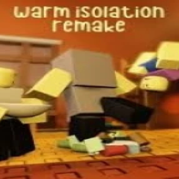 Warm isolation Remake [REOPENDED READ DISC]