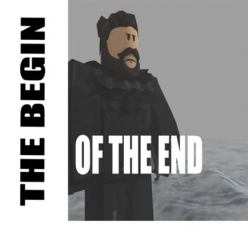 The Begin of The END  (beta 0.081) 