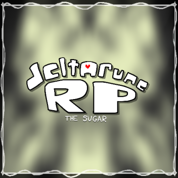 [ UPDATE 4] Deltarune RP: The Sugar