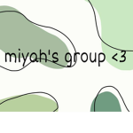 Miyah's group