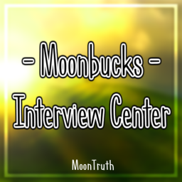 - Moonbucks - Interview Center V1.0