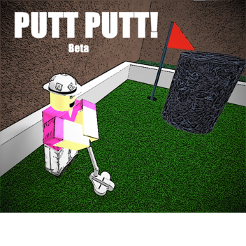 Putt Putt lul