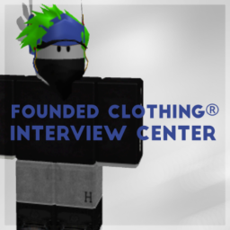 Founded Clothing Interview Centre [GRAND OPENING!]
