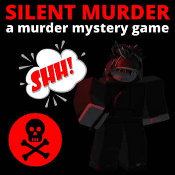 Silent Murder - A Murder Mystery