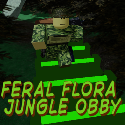 FERAL FLORA JUNGLE OBBY