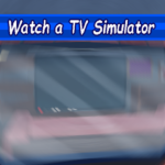 Watch a Tv Simulator