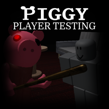 Piggy : Player Testing