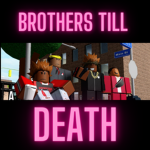 B.T.D BROTHERS TILL DEATH