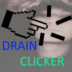 DRAIN CLICKER