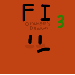 Orange's Dream (POV: Orange)
